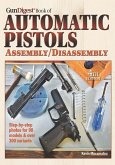 The Gun Digest Book of Automatic Pistols Assembly/Disassembly (eBook, ePUB)