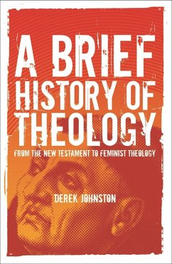 A Brief History of Theology (eBook, PDF) - Johnston, Derek