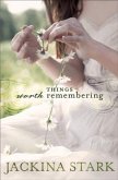 Things Worth Remembering (eBook, ePUB)