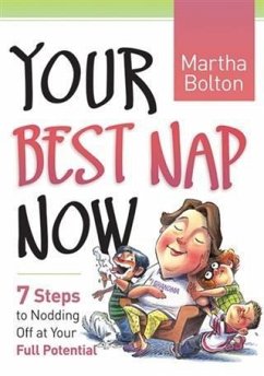 Your Best Nap Now (eBook, ePUB) - Bolton, Martha