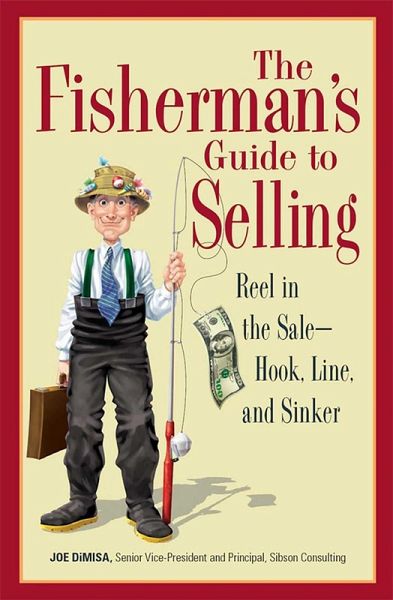 The Fisherman's Guide To Selling (eBook, ePUB) The Fisherman's Guide To Selling (eBook, ePUB)