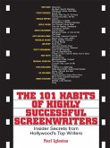 The 101 Habits Of Highly Successful Screenwriters (eBook, ePUB)