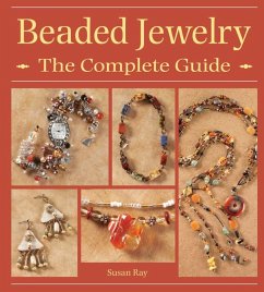 Beaded Jewelry The Complete Guide (eBook, ePUB) - Ray, Susan