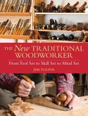 The New Traditional Woodworker (eBook, ePUB) The New Traditional Woodworker (eBook, ePUB)