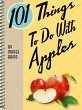 101 Things To Do With Apples (eBook,... - Bild 1