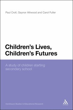 Children's Lives, Children's Futures (eBook, ePUB) - Croll, Paul; Attwood, Gaynor; Fuller, Carol