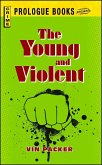 The Young and Violent (eBook, ePUB) The Young and Violent (eBook, ePUB)