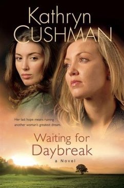 Waiting for Daybreak (Tomorrow's Promise Collection Book #2) (eBook, ePUB) - Cushman, Kathryn