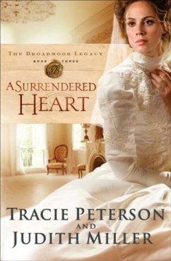 Surrendered Heart (The Broadmoor Legacy Book #3) (eBook, ePUB) - Peterson, Tracie
