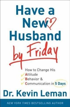 Have a New Husband by Friday (eBook, ePUB) - Leman, Dr. Kevin