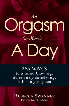An Orgasm (or More) a Day (eBook, ePUB) - Swanner, Rebecca