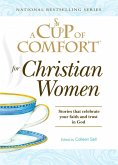 A Cup of Comfort for Christian Women (eBook, ePUB)