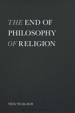 The End of Philosophy of Religion (eBook, ePUB)