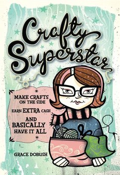 Crafty Superstar (eBook, ePUB) - Dobush, Grace