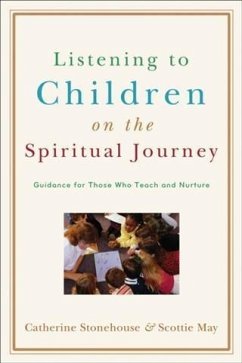 Listening to Children on the Spiritual Journey (eBook, ePUB) - Stonehouse, Catherine