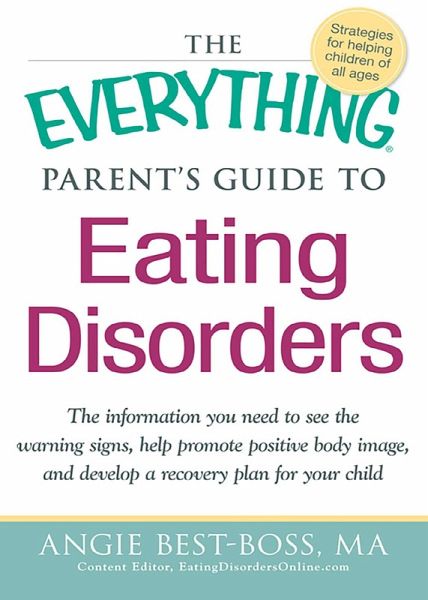 The Everything Parent's Guide to Eating Disorders (eBook, ePUB)
