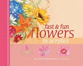 Fast & Fun Flowers in Acrylics (eBook, ePUB) Fast & Fun Flowers in Acrylics (eBook, ePUB)