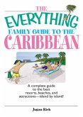 The Everything Family Guide To The Caribbean (eBook, ePUB)