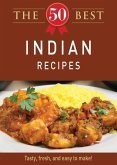 The 50 Best Indian Recipes (eBook, ePUB) The 50 Best Indian Recipes (eBook, ePUB)