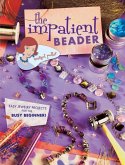 The Impatient Beader (eBook, ePUB)