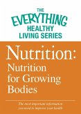 Nutrition: Nutrition for Growing Bodies (eBook, ePUB)