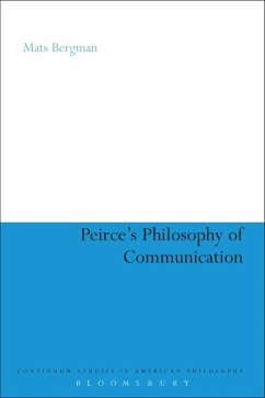 Peirce's Philosophy of Communication (eBook, ePUB) - Bergman, Mats