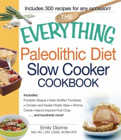 The Everything Paleolithic Diet Slow Cooker Cookbook (eBook, ePUB) - Dionne, Emily