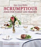 Scrumptious Food for Family and Friends (eBook, PDF)