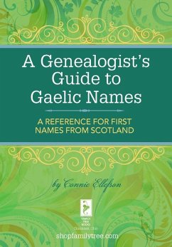 A Genealogist's Guide to Gaelic Names (eBook, ePUB) - Ellefson, Connie