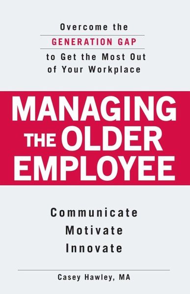 Managing the Older Employee (eBook, ePUB)