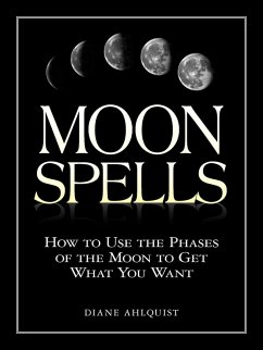 Moon Spells (eBook, ePUB) - Ahlquist, Diane