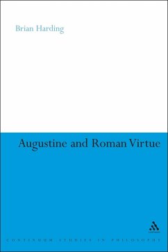 Augustine and Roman Virtue (eBook, PDF) - Harding, Brian