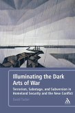 Illuminating the Dark Arts of War (eBook, PDF)