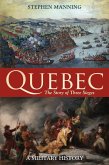 Quebec:The Story of Three Sieges (eBook, PDF) Quebec:The Story of Three Sieges (eBook, PDF)