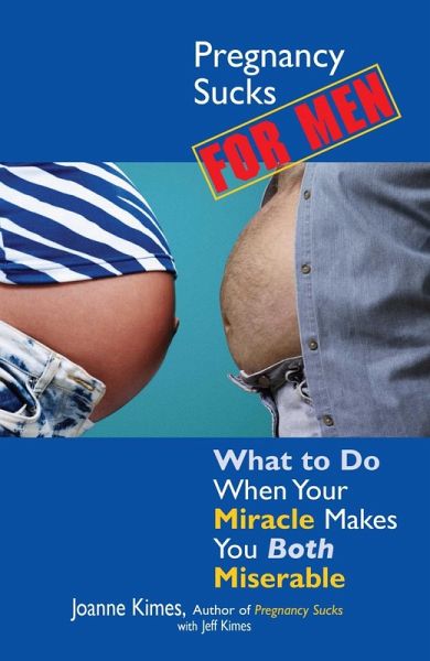 Pregnancy Sucks For Men (eBook, ePUB) Pregnancy Sucks For Men (eBook, ePUB)