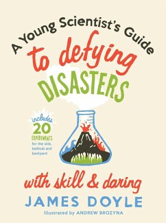 A Young Scientist's Guide to Defying Disasters (eBook, ePUB) - Doyle, James