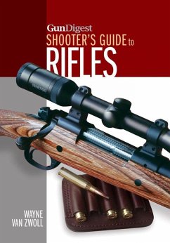 Gun Digest Shooter's Guide to Rifles (eBook, ePUB) - Zwoll, Wayne Van