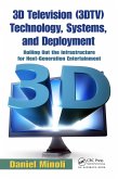 3D Television (3DTV) Technology, Systems, and Deployment (eBook, PDF)