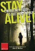 Stay Alive - Emergency Food to Sustain Energy eShort (eBook, ePUB) Stay Alive - Emergency Food to Sustain Energy eShort (eBook, ePUB)
