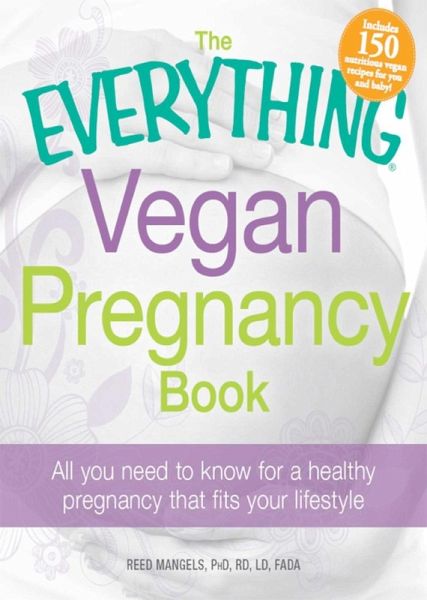 The Everything Vegan Pregnancy Book (eBook, ePUB)
