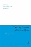 Thinking Between Deleuze and Kant (eBook, PDF)