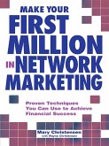 Make Your First Million In Network Marketing (eBook, ePUB) Make Your First Million In Network Marketing (eBook, ePUB)