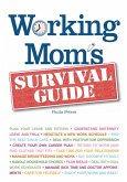Working Mom's Survival Guide (eBook, ePUB) Working Mom's Survival Guide (eBook, ePUB)