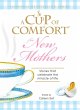 A Cup of Comfort for New Mothers... - Bild 1