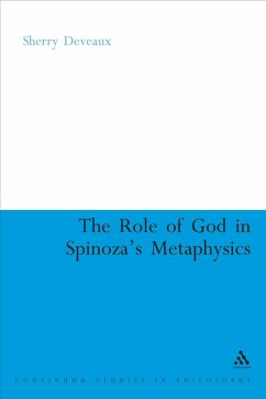 The Role of God in Spinoza's Metaphysics (eBook, PDF) - Deveaux, Sherry