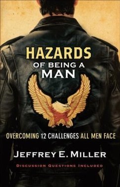 Hazards of Being a Man (eBook, ePUB) - Miller, Jeffrey E.