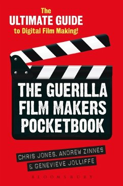 The Guerilla Film Makers Pocketbook (eBook, PDF) - Jones, Chris; Jolliffe, Genevieve; Zinnes, Andrew