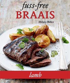 Fuss-free Braais: Lamb (eBook, ePUB) - Biller, Hilary