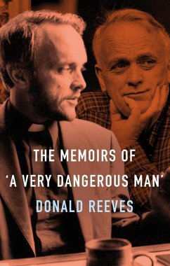 Memoirs of a Very Dangerous Man (eBook, PDF) - Reeves, Donald