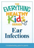 Ear Infections (eBook, ePUB) Ear Infections (eBook, ePUB)
